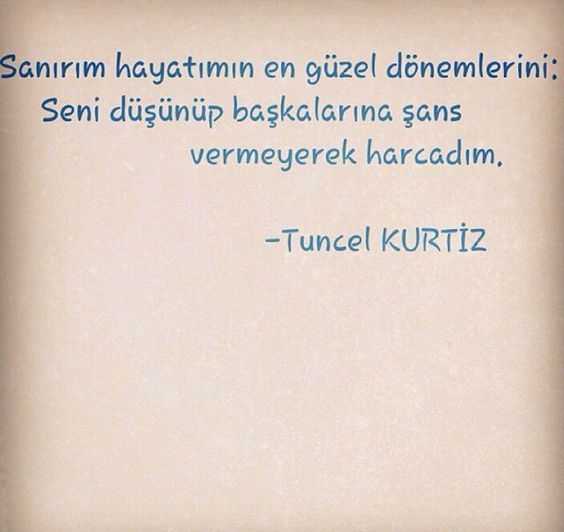 Tuncel_Kurtiz_Sözleri