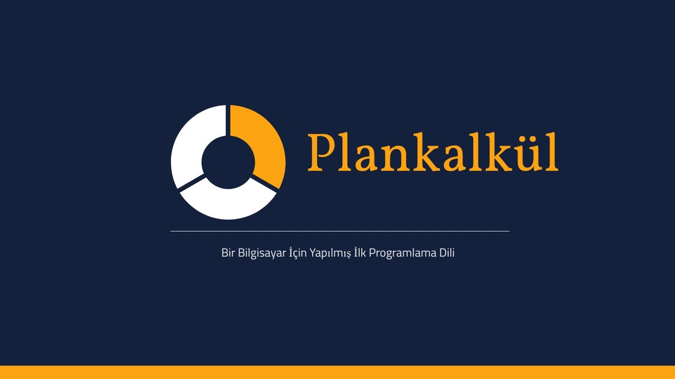 Tarihin_İlk_Programlama_Dili:_Plankalkül