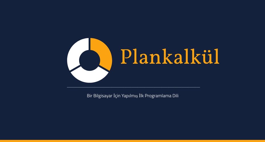 Tarihin_İlk_Programlama_Dili:_Plankalkül